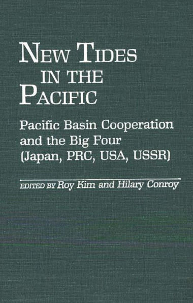 New Tides in the Pacific: Pacific Basin Cooperation and the Big Four (Japan, PRC, USA, USSR)