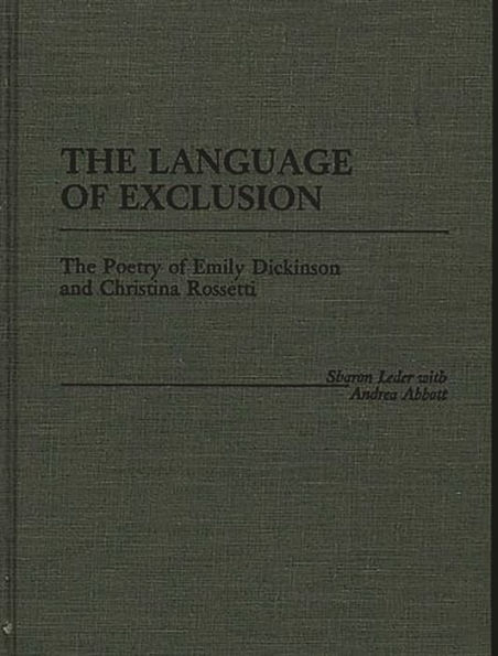 The Language of Exclusion: The Poetry of Emily Dickinson and Christina Rossetti