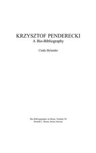 Title: Krzysztof Penderecki: A Bio-Bibliography, Author: Cindy  Bylander
