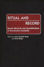 Ritual and Record: Sports Records and Quantification in Pre-Modern Societies