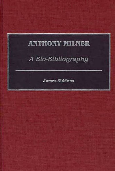 Anthony Milner: A Bio-Bibliography