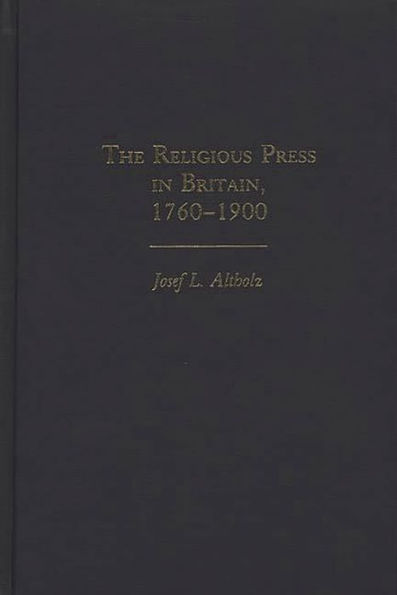 The Religious Press in Britain, 1760-1900