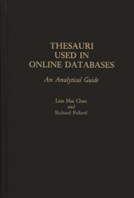 Title: Thesauri Used in Online Databases: An Analytical Guide, Author: Lois Mai Chan