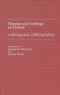 Themes and Settings in Fiction: A Bibliography of Bibliographies