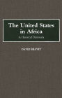 The United States in Africa: A Historical Dictionary