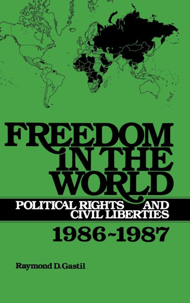 Freedom in the World: Political Rights and Civil Liberties 1986-1987