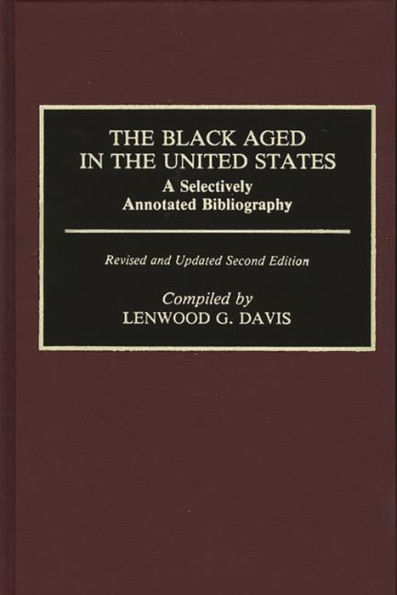 The Black Aged in the United States: A Selectively Annotated Bibliography, 2nd Edition