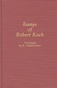 Title: Essays of Robert Koch, Author: K. Codell Carter