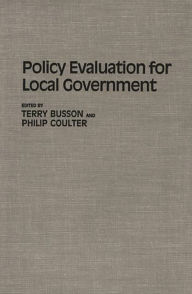 Title: Policy Evaluation for Local Government, Author: Terry Busson