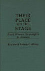 Their Place on the Stage: Black Women Playwrights in America