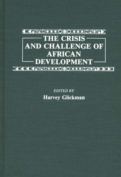 The Crisis and Challenge of African Development