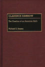 Clarence Darrow: The Creation of an American Myth