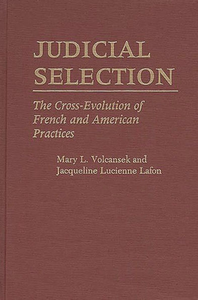 Judicial Selection: The Cross-Evolution of French and American Practices