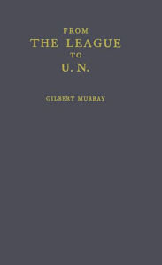 Title: From the League to U.N., Author: Bloomsbury Academic