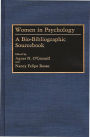 Women in Psychology: A Bio-Bibliographic Sourcebook / Edition 1