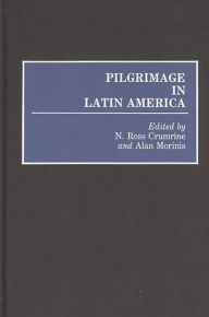Title: Pilgrimage in Latin America, Author: N. Ross Crumine
