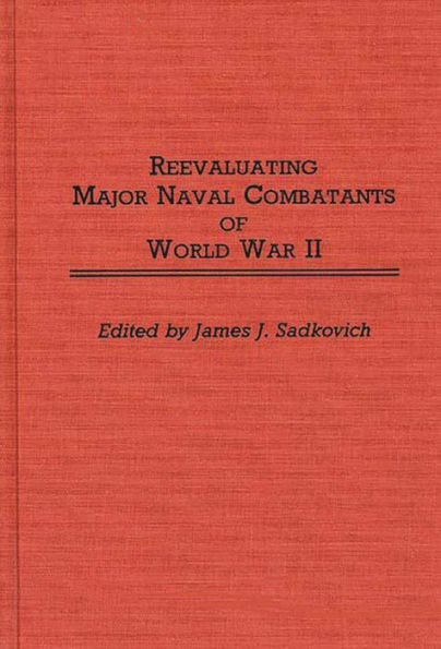 Reevaluating Major Naval Combatants of World War II