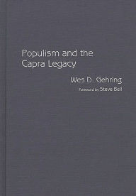 Title: Populism and the Capra Legacy, Author: Wes D. Gehring