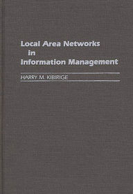 Title: Local Area Networks in Information Management, Author: Harry Kibirige
