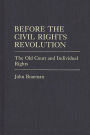 Before the Civil Rights Revolution: The Old Court and Individual Rights