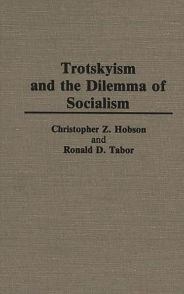 Trotskyism and the Dilemma of Socialism