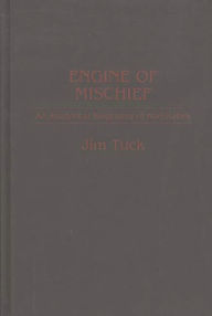 Title: Engine of Mischief: An Analytical Biography of Karl Radek, Author: Jim Tuck
