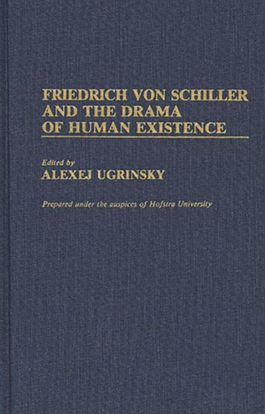 Friedrich von Schiller and the Drama of Human Existence