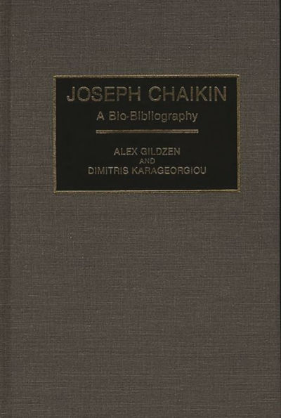 Joseph Chaikin: A Bio-Bibliography