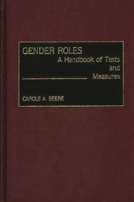 Title: Gender Roles: A Handbook of Tests and Measures, Author: Carole A. Beere