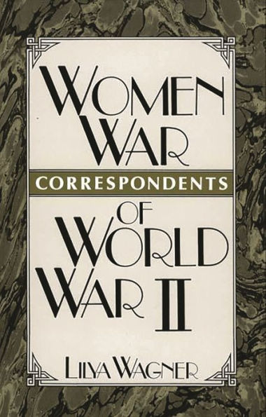 Women War Correspondents of World War II