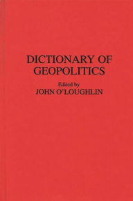 Title: Dictionary of Geopolitics, Author: John O'Loughlin