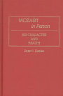 Mozart in Person: His Character and Health