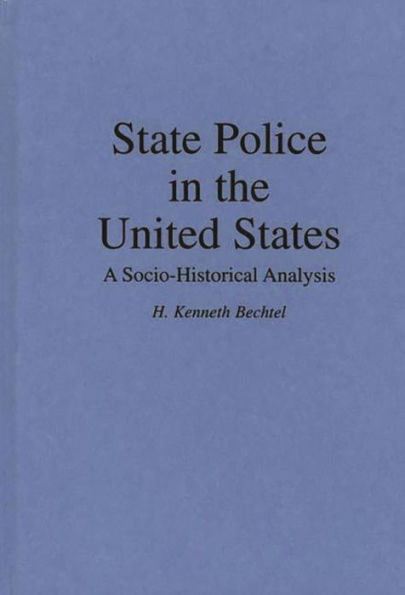 State Police in the United States: A Socio-Historical Analysis