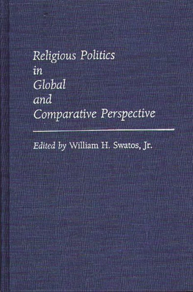 Religious Politics in Global and Comparative Perspective