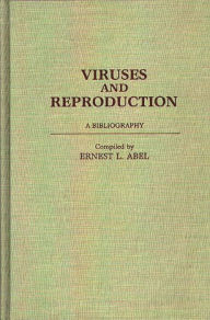 Title: Viruses and Reproduction: A Bibliography, Author: Bloomsbury Academic