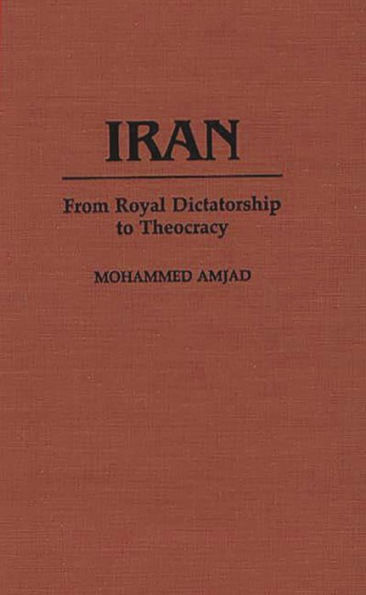 Iran: From Royal Dictatorship to Theocracy