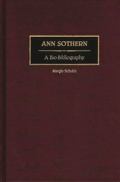 Ann Sothern: A Bio-Bibliography