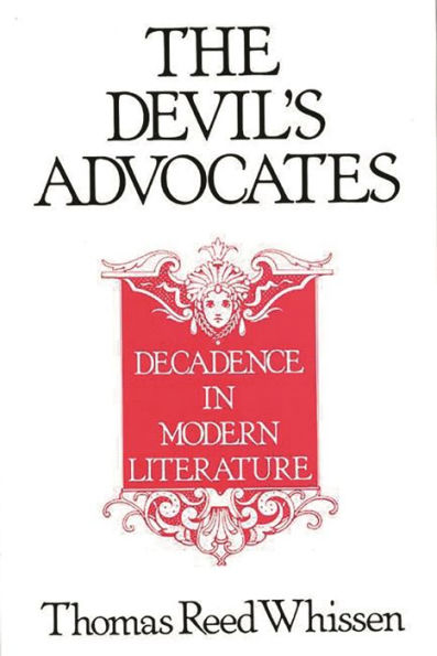 The Devil's Advocates: Decadence in Modern Literature