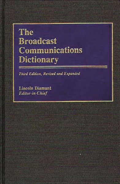 The Broadcast Communications Dictionary, 3rd Edition / Edition 3