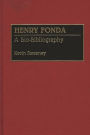 Henry Fonda: A Bio-Bibliography