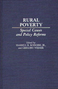 Title: Rural Poverty: Special Causes and Policy Reforms, Author: Harrell R. Rodgers Jr.
