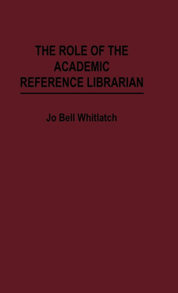 The Role of the Academic Reference Librarian