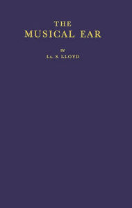 Title: The Musical Ear, Author: L. S. Lloyd