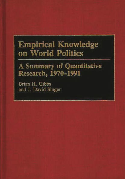 Empirical Knowledge on World Politics: A Summary of Quantitative Research, 1970-1991