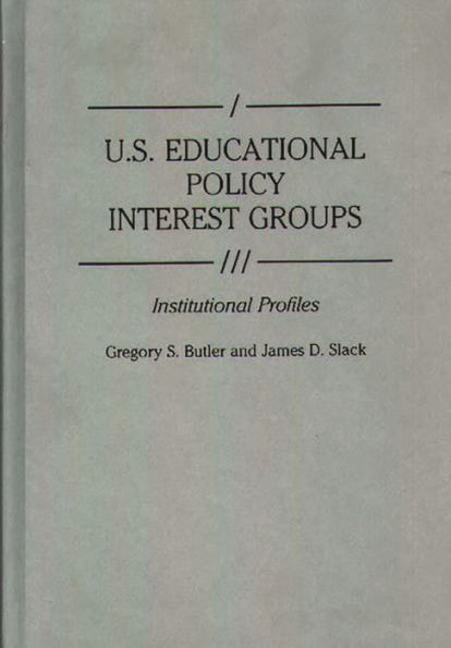 U.S. Educational Policy Interest Groups: Institutional Profiles