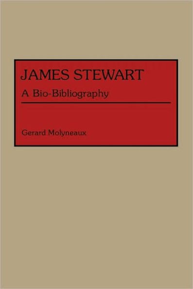 James Stewart: A Bio-Bibliography