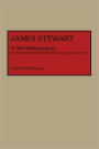 James Stewart: A Bio-Bibliography