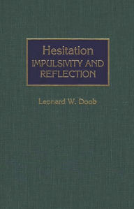 Title: Hesitation: Impulsivity and Reflection, Author: Leonard W. Doob