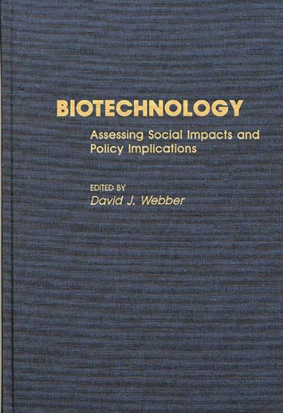 Biotechnology: Assessing Social Impacts and Policy Implications