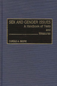 Title: Sex and Gender Issues: A Handbook of Tests and Measures, Author: Carole A. Beere